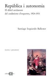 REPÚBLICA I AUTONOMIA | 9788495916518 | IZQUIERDO BALLESTER, SANTIAGO