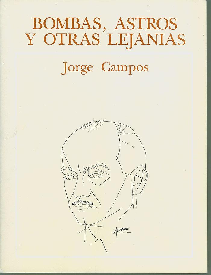 BOMBAS, ASTROS Y OTRAS LEJANÍAS | 9788487451119 | CAMPOS, JORGE