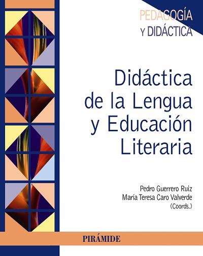 DIDÁCTICA DE LA LENGUA Y EDUCACIÓN LITERARIA | 9788436833096 | GUERRERO RUIZ, PEDRO / CARO VALVERDE, MARÍA TERESA