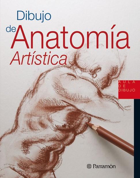 DIBUJO DE ANATOMÍA ARTÍSTICA | 9788434229914 | SANMIGUEL, DAVID