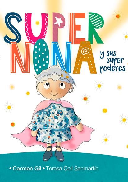 SUPERNONA Y SUS SUPERPODERES | 9788418023279 | GIL, CARMEN