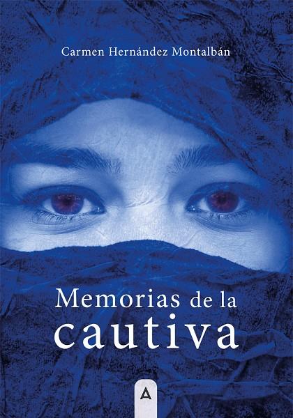 MEMORIAS DE LA CAUTIVA | 9788419603197 | HERNANDEZ MONTALBAN, CARMEN