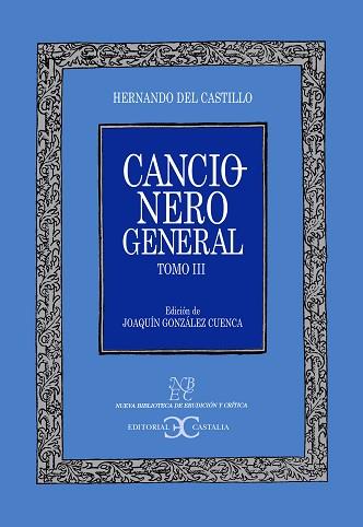 CANCIONERO GENERAL. TOMO III | 9788497401333 | CASTILLO, HERNANDO DEL