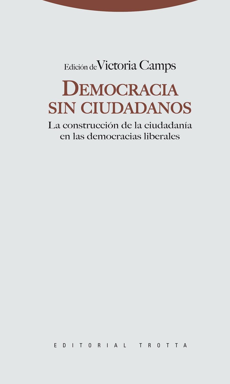 DEMOCRACIA SIN CIUDADANOS | 9788498791648 | CAMPS, VICTORIA