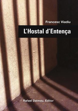 HOSTAL D'ENTENÇA, L' | 9788423208104 | VIADIU, FRANCESC