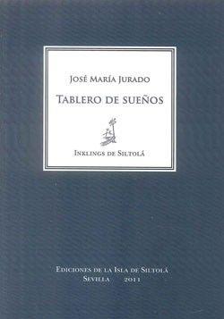 TABLERO DE SUEÑOS | 9788415039525 | JURADO GARCÍA-POSADA, JOSÉ MARÍA