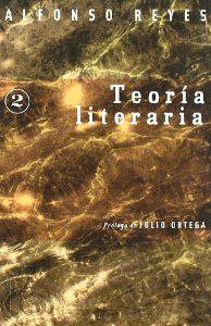 TEORIA LITERARIA | 9789681678234 | REYES, ALFONSO