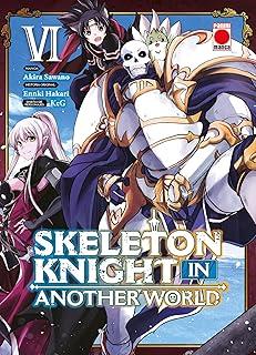 SKELETON KNIGHT IN ANOTHER WORLD 06 | 9788410512818 | SAWANO, AKIRA / KEG / HAKARI, ENNKI