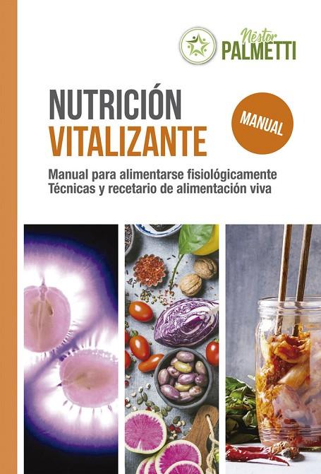 NUTRICIÓN VITALIZANTE | 9789870583936 | PALMETTI, NÉSTOR