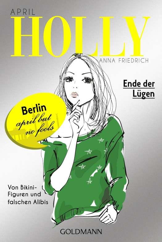 HOLLY 03. ENDE DER LUEGEN | 9783442482030 | FRIEDRICH, ANNA