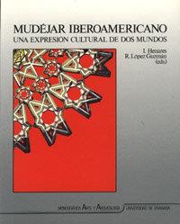 MUDÉJAR IBEROAMERICANO | 9788433817204 | HENARES, I. / LÓPEZ GUZMÁN, R.