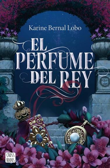 PERFUME DEL REY PERFUME 01, EL | 8432715169345 | BERNAL LOBO, KARINE