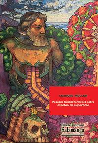 PEQUEÑO TRATADO HERMÉTICO SOBRE EFECTOS DE SUPERFICIE | 9788478003112 | MÜLLER, LEANDRO