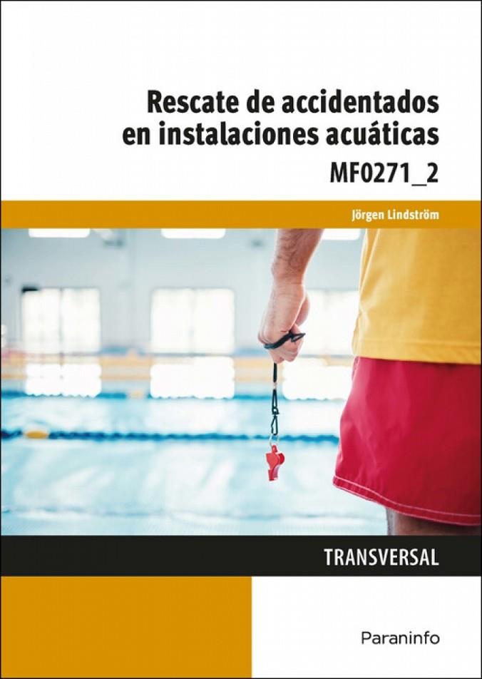 RESCATE DE ACCIDENTADOS EN INSTALACIONES ACUATICAS | 9788428340540 | RODÉS BACH, ADOLF / LINDSTRÖM LINDSTRÖM, JÖRGEN