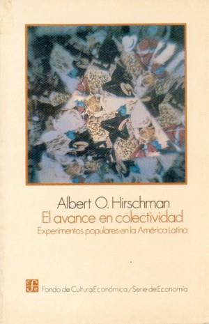 AVANCE EN COLECTIVIDAD, EL : EXPERIMENTOS POPULARES EN LA AMÉRICA LATINA | 9789681621889 | HIRSCHMAN, ALBERT O.