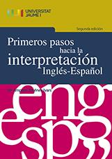 PRIMEROS PASOS HACIA LA INTERPRETACIÓN INGLÉS-ESPAÑOL | 9788417429157 | JIMÉNEZ IVARS, MARÍA AMPARO