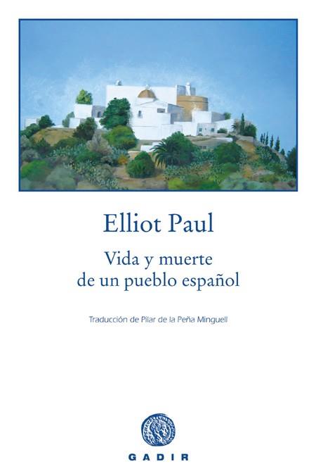 VIDA Y MUERTE DE UN PUEBLO ESPAÑOL | 9788493443955 | ELLIOT, PAUL