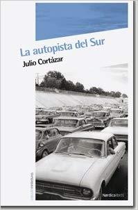 AUTOPISTA DEL SUR, LA | 9788492683253 | CORTÁZAR, JULIO