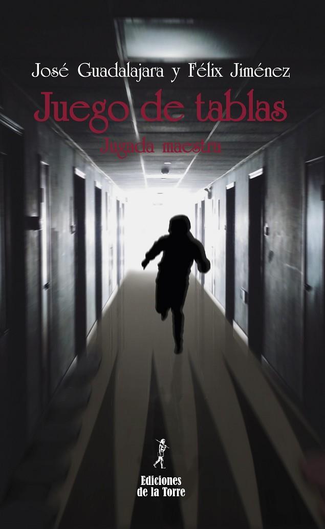 JUEGO DE TABLAS. JUGADA MAESTRA | 9788479608125 | GUADALAJARA MEDINA, JOSÉ / JIMÉNEZ LÓPEZ, FÉLIX