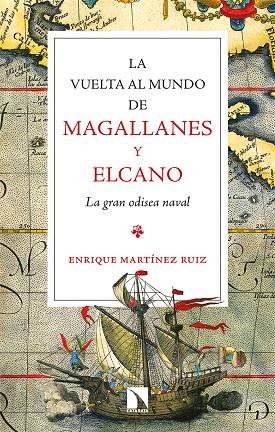 VUELTA AL MUNDO DE MAGALLANES Y ELCANO, LA | 9788413524269 | MARTINEZ RUIZ, ENRIQUE