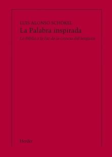 PALABRA INSPIRADA, LA (IMPRESIÓN BAJO DEMANDA) | 9788425421914 | SCHÖKEL, LUIS A.