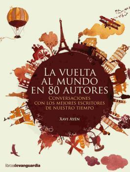 VUELTA AL MUNDO EN 80 AUTORES, LA | 9788416372317 | AYÉN, XAVI