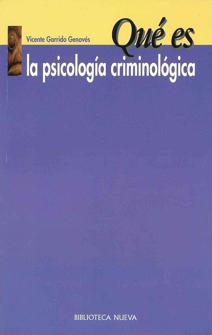 QUE ES LA PSICOLOGIA CRIMINOLOGICA 3ªED | 9788497423120 | GARRIDO GENOVES, VICENTE