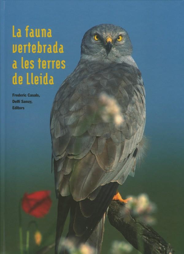 FAUNA VERTEBRADA A LES TERRES DE LLEIDA, LA | 9788484098805 | CASALS MARTÍ, FREDERIC / SANUY CASTELLS, DELFÍ