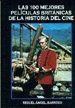 100 MEJORES PELICULAS BRITANICAS DE LA HISTORIA DEL CINE, LAS | 9788496613447 | BARROSO, MIGUEL ÁNGEL