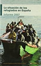 SITUACIÓN DE LAS PERSONAS REFUGIADAS EN ESPAÑA, LA. INFORME 2007 | 9788481987065