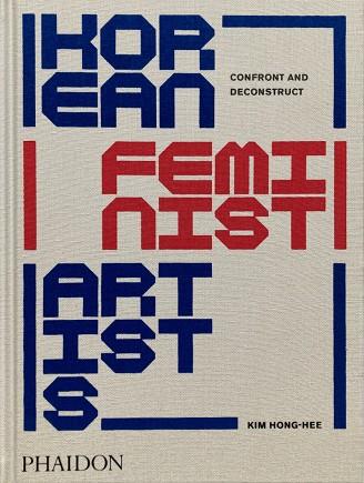 KOREAN FEMINISTS ARTISTS | 9781838667054 | HONG-HEE, KIM / HYESOON, KIM