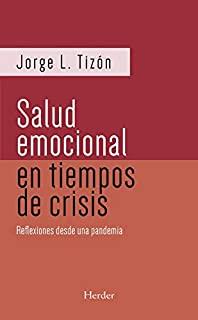 SALUD EMOCIONAL EN TIEMPOS DE CRISIS, LA | 9788425446245 | TIZON, JORGE