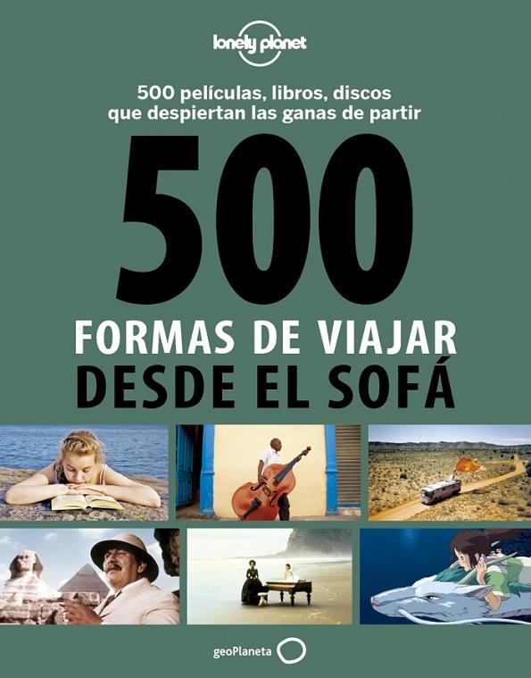 500 FORMAS DE VIAJAR DESDE EL SOFÁ | 9788408130543 | BACQUET, RODOLPHE / DUSOUCHET, GILLES