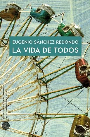 VIDA DE TODOS, LA | 9788418997556 | EUGENIO, SANCHEZ REDONDO