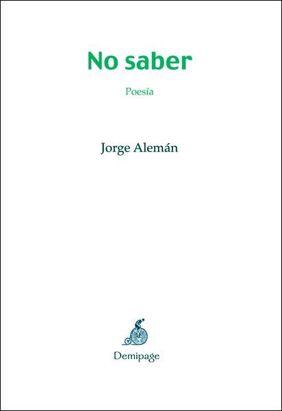 NO SABER | 9788493526955 | ALEMAN, JORGE