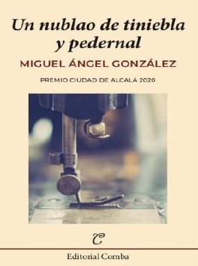 NUBLAO DE TINIEBLA Y PEDERNAL, UN | 9788412223286 | GONZÁLEZ, MIGUEL ÁNGEL