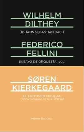 EROTISMO MUSICAL, EL. ENSAYO DE ORQUESTA (DVD). J. S. BACH | 9788494218934 | KIERKEGAARD / FELLINI / DILTHEY