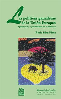 POLÍTICAS GANADERAS DE LA UNIÓN EUROPEA, LAS | 9788488751201 | SILVA PÉREZ, ROCÍO