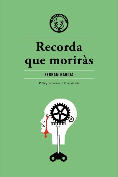 RECORDA QUE MORIRÀS | 9788494469992 | GARCIA, FERRAN