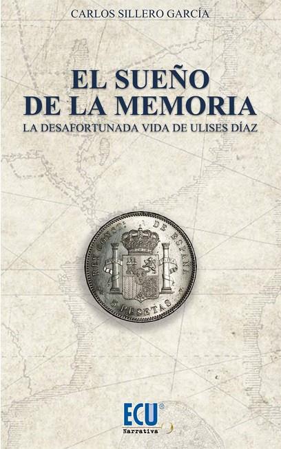 SUEÑO DE LA MEMORIA, EL | 9788417577490 | SILLERO GARCÍA, CARLOS