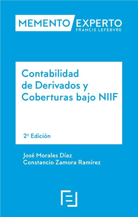 MEMENTO EXPERTO. CONTABILIDAD DE DERIVADOS Y COBERTURAS BAJO NIIF (2ª ED) | 9788410128217 | LEFEBVRE-EL DERECHO