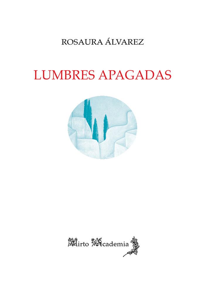 LUMBRES APAGADAS | 9788412227536 | ALVAREZ, ROSAURA