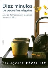 DIEZ MINUTOS DE PEQUEÑAS ALEGRIAS | 9788449320859 | RÉVEILLET, FRANÇOISE