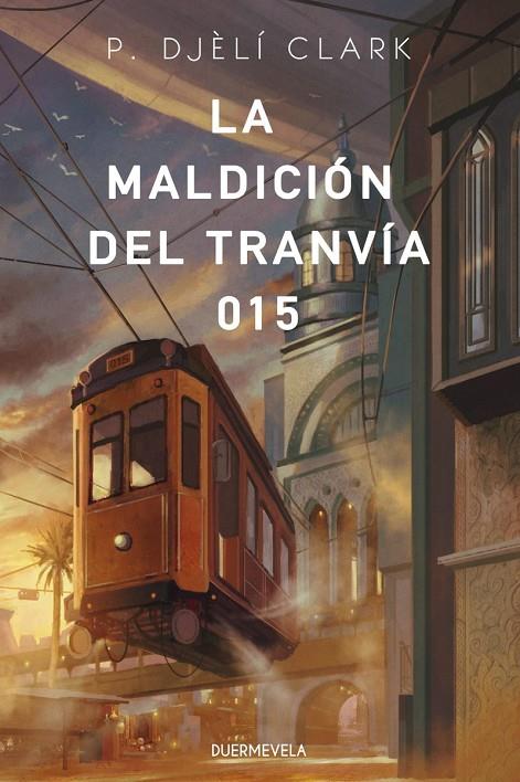 MALDICIÓN DEL TRANVÍA 015, LA | 9788412890600 | CLARK, P. DJELI