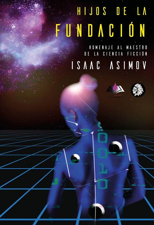 HIJOS DE LA FUNDACIÓN. HOMENAJE A ISAAC ASIMOV | 9788412079258