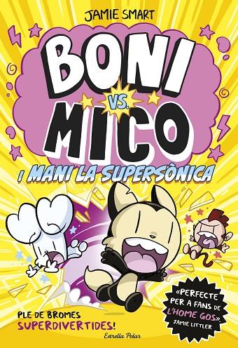 BONI VS MICO 04. BONI VS. MICO I MANI LA SUPERSÒNICA | 9788418444982 | SMART, JAMIE