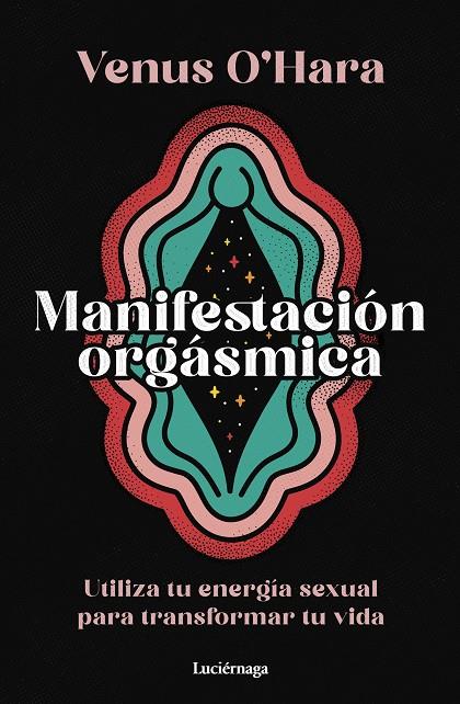 MANIFESTACIÓN ORGÁSMICA | 9788419996411 | O'HARA, VENUS