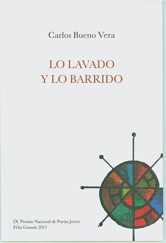 LO LAVADO Y LO BARRIDO | 9788495710680 | BUENO VERA, CARLOS