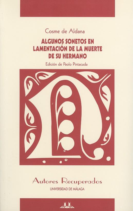 ALGUNOS SONETOS EN LAMENTACIÓN DE LA MUERTE DE SU HERMANO | 9788497473286 | ALDANA, COSME DE