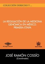 REGULACIÓN DE LA MEDICINA GENÓMICA EN MÉXICO, LA. PRIMERA ETAPA | 9788490868751 | CARNEVALE CANTONI, ALESSANDRA